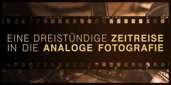 Workshop Grundlagen der analogen Fotografie | 25.03.2023, 14:30-17:30Uhr